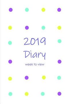 portada 2019 Diary Week to View: Polka Dot Design (en Inglés)