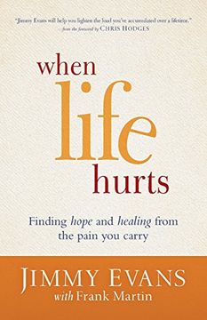 portada When Life Hurts: Finding Hope and Healing from the Pain You Carry (in English)