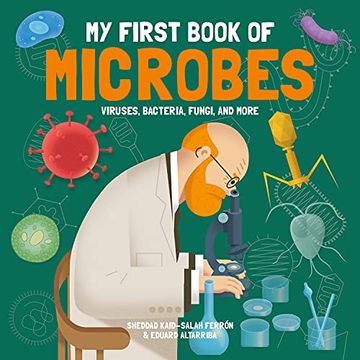 portada My First Book of Microbes: Viruses, Bacteria, Fungi and More (my First Book of Science) (en Inglés)