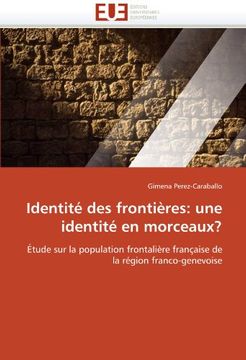 portada Identite Des Frontieres: Une Identite En Morceaux?