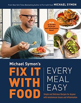 portada Fix it With Food: Every Meal Easy: Simple and Delicious Recipes for Anyone With Autoimmune Issues and Inflammation: A Cookbook (in English)
