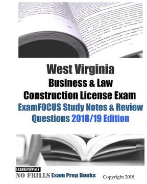 portada West Virginia Business & Law Construction License Exam ExamFOCUS Study Notes & Review Questions (en Inglés)