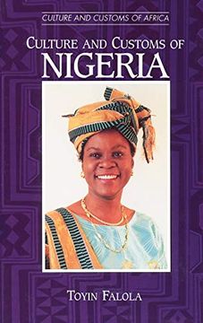 portada Culture and Customs of Nigeria (Cultures and Customs of the World) (en Inglés)