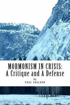 portada Mormonism in Crisis: : A Critique and A Defense (en Inglés)