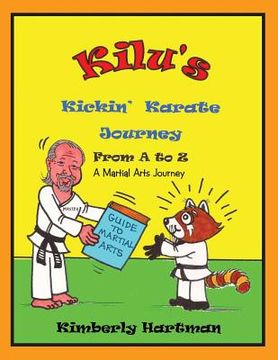 portada KILU'S Kickin' Karate Journey From A to Z: A Martial Arts Journey (en Inglés)