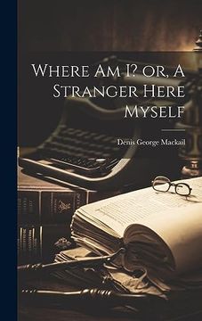portada Where am i? Or, a Stranger Here Myself (en Inglés)