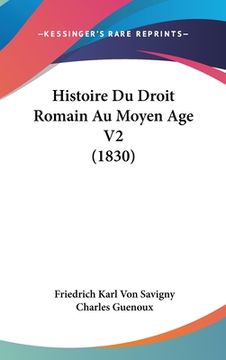 portada Histoire Du Droit Romain Au Moyen Age V2 (1830) (en Francés)