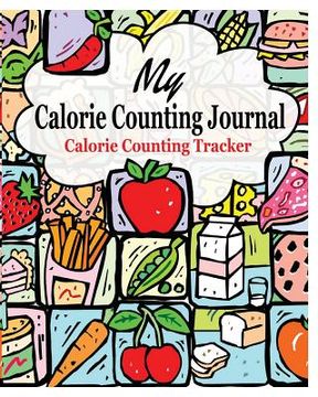 portada My Calorie Counting Journal: Calorie Counting Tracker