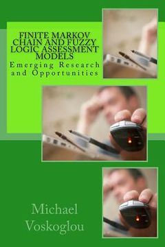 portada Finite Markov Chain and Fuzzy Logic Assessment Models: Emerging Research and Opportunities