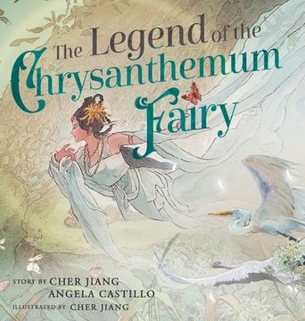 portada The Legend of the Chrysanthemum Fairy: A re-telling of a Traditional Chinese Folktale (en Inglés)