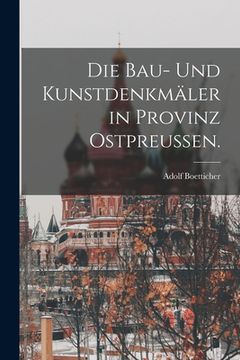 portada Die Bau- und Kunstdenkmäler in Provinz Ostpreußen. (in German)