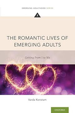 portada The Romantic Lives of Emerging Adults: Getting From i to we (Emerging Adulthood Series) (en Inglés)