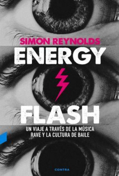 portada Energy Flash: Un Viaje a Través de la Música Rave y la Cultura de Baile