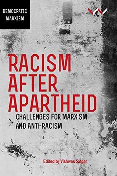portada Racism After Apartheid: Challenges for Marxism and Anti-Racism 