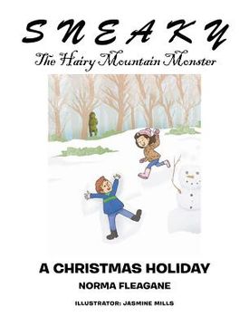 portada Sneaky The Hairy Mountain Monster: A Christmas Holiday (en Inglés)