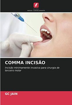 portada Comma Incisão: Incisão Minimamente Invasiva Para Cirurgia de Terceiro Molar (en Portugués)