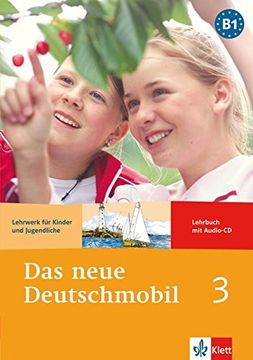 portada Das Neue Deutschmobil. Lehrbuch. Per la Scuola Media. Con Cd-Audio: Das Neue Deutschmobil 3 (Nivel b1) Libro del Alumno + cd - 9783126761444 (en Alemán)