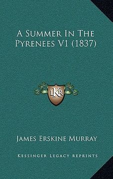 portada a summer in the pyrenees v1 (1837) (en Inglés)