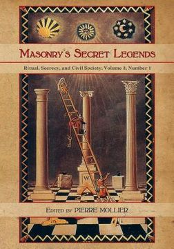 portada Masonry's Secret Legends: Volume 3, Number 1 of Ritual, Secrecy and Society (in English)