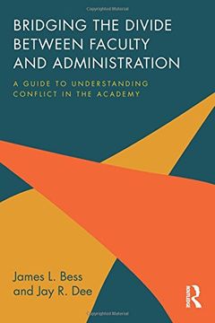 portada Bridging the Divide Between Faculty and Administration: A Guide to Understanding Conflict in the Academy (in English)