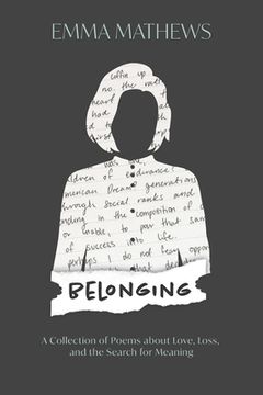 portada Belonging: A Collection of Poems about Love, Loss, and the Search for Meaning (in English)
