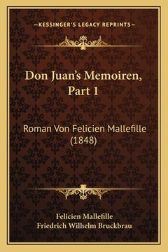 portada Don Juan's Memoiren, Part 1: Roman Von Felicien Mallefille (1848) (en Alemán)