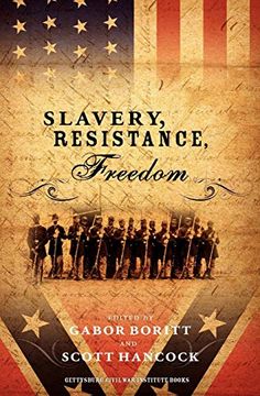 portada Slavery, Resistance, Freedom (Gettysburg Civil war Institute) (in English)
