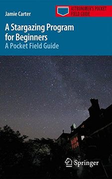 portada A Stargazing Program for Beginners: A Pocket Field Guide (Astronomer's Pocket Field Guide) (in English)