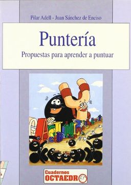 portada Puntería: Propuestas Para Aprender a Puntuar (Cuadernos) (in Spanish)