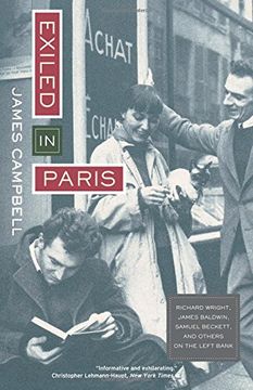 portada Exiled in Paris: Richard Wright, James Baldwin, Samuel Beckett, and Others on the Left Bank (en Inglés)