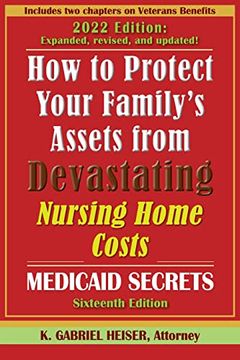 portada How to Protect Your Family's Assets From Devastating Nursing Home Costs: Medicaid Secrets (16Th Ed. ) (in English)