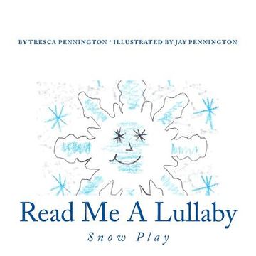 portada Read Me A Lullaby: Snow Play (in English)
