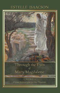 portada through the eyes of mary magdalene: from initiation to the passion