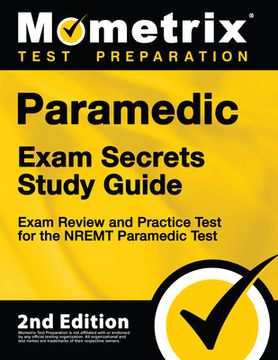 portada Paramedic Exam Secrets Study Guide - Exam Review and Practice Test for the Nremt Paramedic Test: [2nd Edition] (en Inglés)