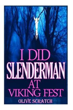 portada I Did Slender Man At Viking Fest (And I Liked It Series) (en Inglés)