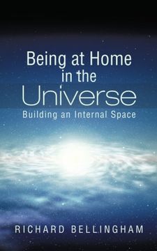 portada Being at Home in the Universe: Building an Internal Space