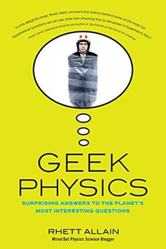 portada Geek Physics: Surprising Answers to the Planet's Most Interesting Questions (Wiley Pop Culture and History Series) (en Inglés)