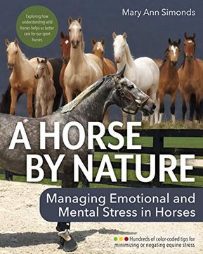 portada A Horse by Nature: Managing Emotional and Mental Stress in Horses (en Inglés)