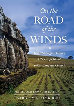 portada On the Road of the Winds: An Archaeological History of the Pacific Islands Before European Contact, Revised and Expanded Edition (en Inglés)