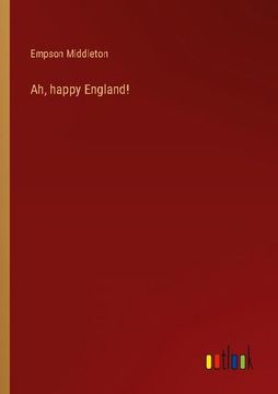 portada Ah, happy England! (en Inglés)