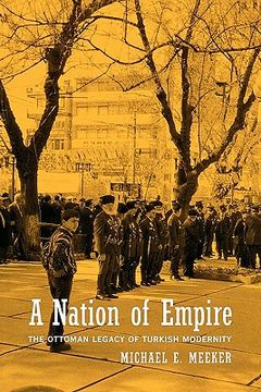 portada a nation of empire: the ottoman legacy of turkish modernity