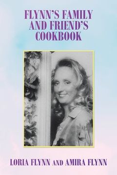 portada Flynn's Family and Friend's Cookbook: S (en Inglés)