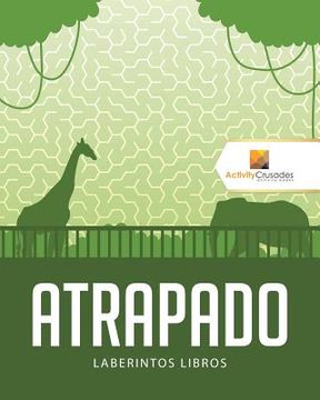 portada Atrapado: Laberintos Libros (in Spanish)
