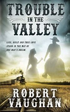 portada Trouble in the Valley: A Classic Western Fiction Novel (en Inglés)