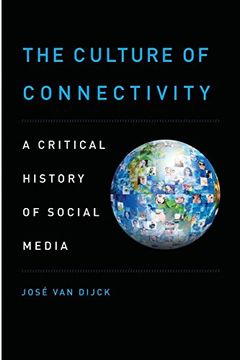 portada The Culture of Connectivity: A Critical History of Social Media (en Inglés)