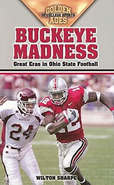 portada Buckeye Madness: Great Eras in Ohio State Football (en Inglés)