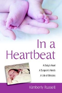 portada in a heartbeat: a baby's heart, a surgeon's hands, a life of miracles