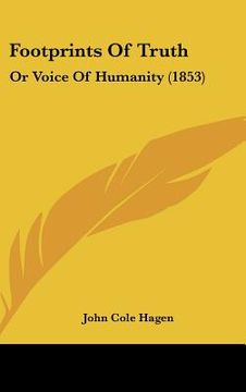 portada footprints of truth: or voice of humanity (1853) (en Inglés)