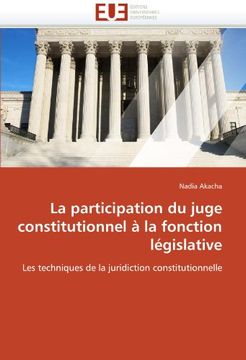 portada La Participation Du Juge Constitutionnel a la Fonction Legislative