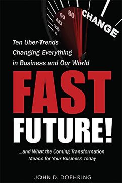 portada Fast Future!: Ten Uber-Trends Changing Everythingin Business and Our World